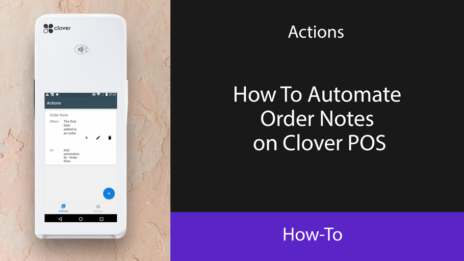 How To Automate Order Notes on Clover POS