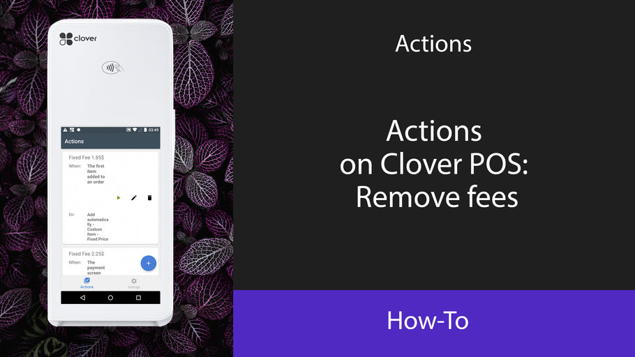 Actions on Clover POS: Remove fees