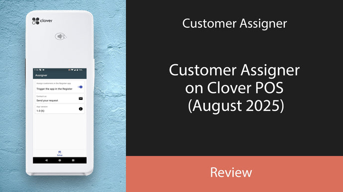 Customer Assigner on Clover POS (August 2025)