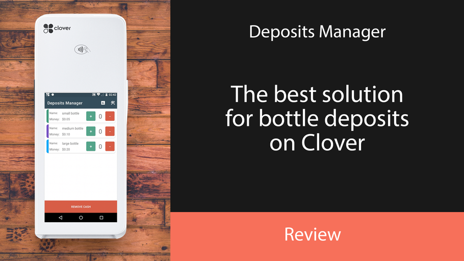 Deposits Manager: The best solution for bottle deposits on Clover (January 2022)