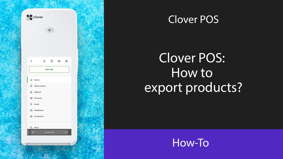 Clover POS: How to export products? – PayPlaxe