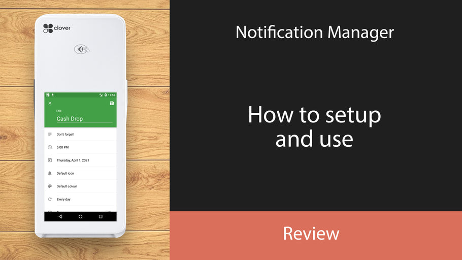 Notification Manager for Clover POS (Apr 2021)
