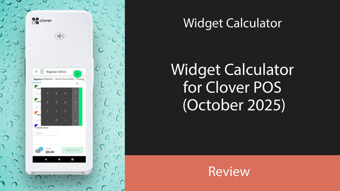 Widget Calculator for Clover POS (October 2025)