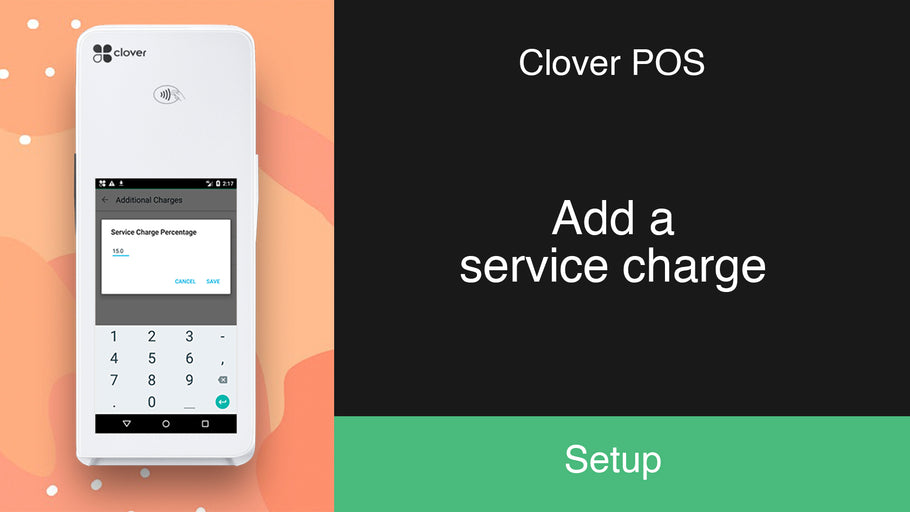 Clover POS: Add a service charge