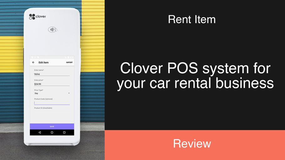 Rent Item: Clover POS system for your car and van rental business