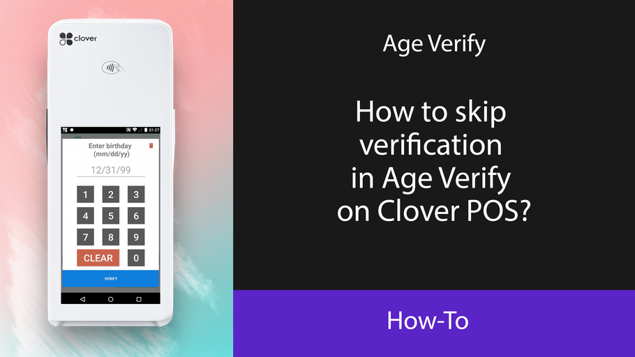How to skip verification in Age Verify on Clover POS?
