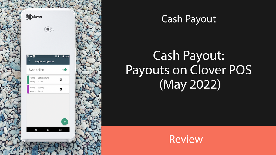 Cash Payout: Payouts on Clover POS (May 2022)