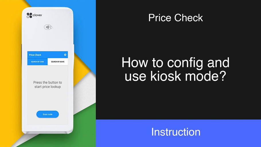 Price Check: How to config and use kiosk mode?