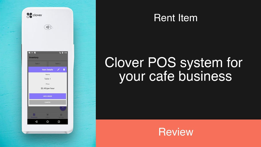 Rent Item: Clover POS system for your cafe business